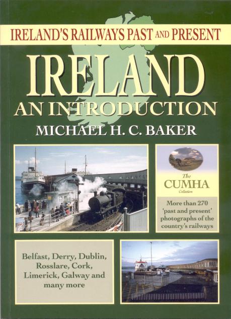 Ireland's Railways Past & Present Ireland An 
	Introduction